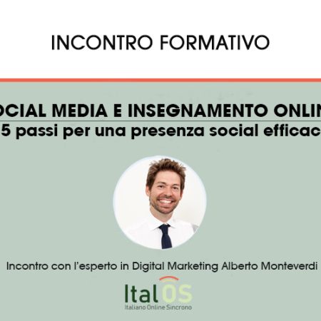 Social Media e insegnamento dell’italiano online: i 5 passi per una presenza social efficace